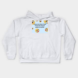 lowest point in my life Kids Hoodie